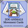 SPANISH VERSION -Move like an Animal ZOO ANIMALS - Movement Cards - Gross Motor