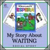 SPANISH VERSION - My Story about Waiting - Social Narrative - Waiting Your Turn
