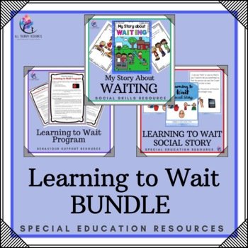 BUNDLE - Waiting Social Narrative and Program - Learning to Wait & Coping Skills