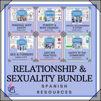SPANISH BUNDLE - Relationship & Sexuality - Body Safety Puberty Dating Sex