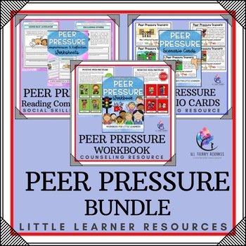 BUNDLE - PEER PRESSURE I Workbook I Lesson and Activity I Scenarios I SEL