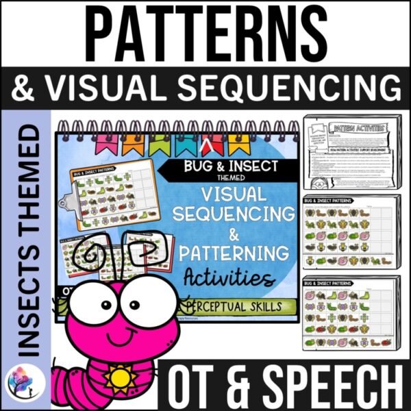 INSECTS PATTERNS WORKSHEETS ACTIVITIES Visual Perceptual & Fine Motor Skills OT
