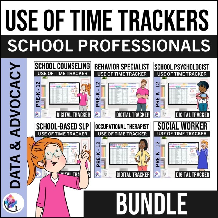 USE OF TIME TRACKERS School Counselor SLP OT Psychologist Social Worker Behavior