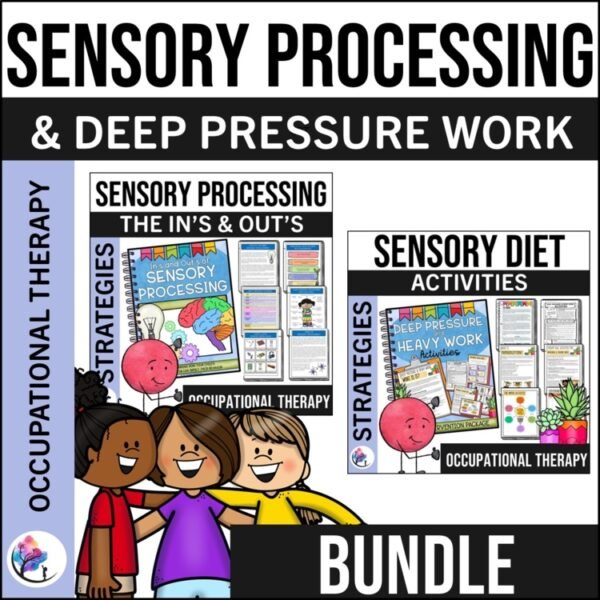SENSORY PROCESSING and DEEP PRESSURE & HEAVY WORK HANDOUTS OT Sensory Bins SPED