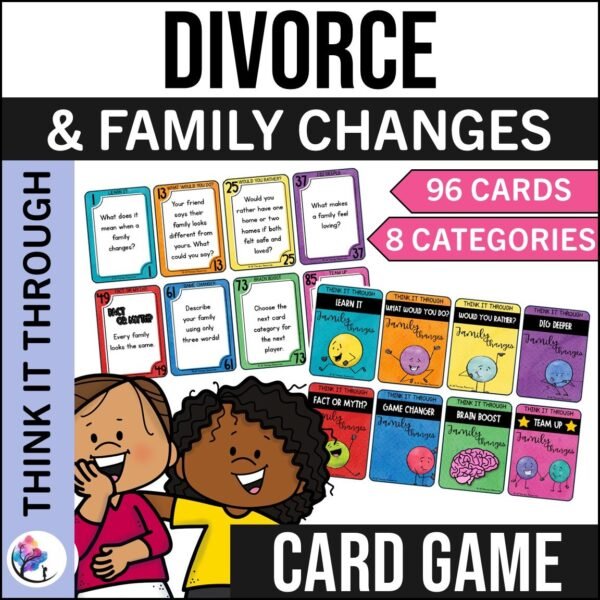 CHANGING FAMILY GROUP COUNSELING CARD GAME - Divorce/Separation Activities SEL