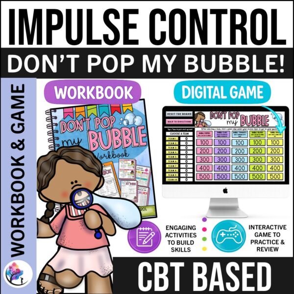 IMPULSE CONTROL WORKSHEETS & ACTIVITIES Self-Control Lesson Don't Pop My Bubble