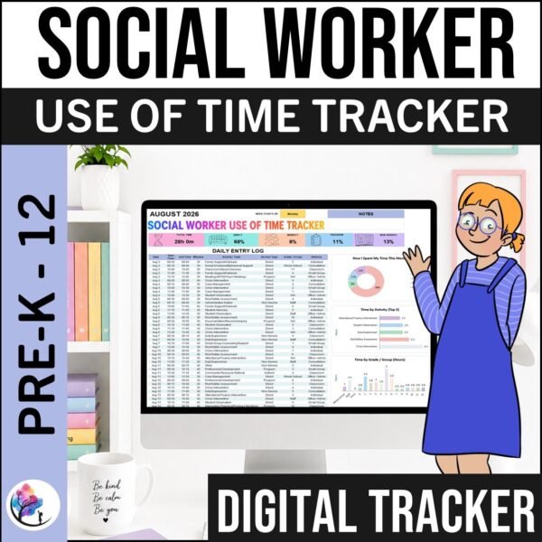 SOCIAL WORKER USE OF TIME TRACKER Log School Data Tracking Organization Caseload