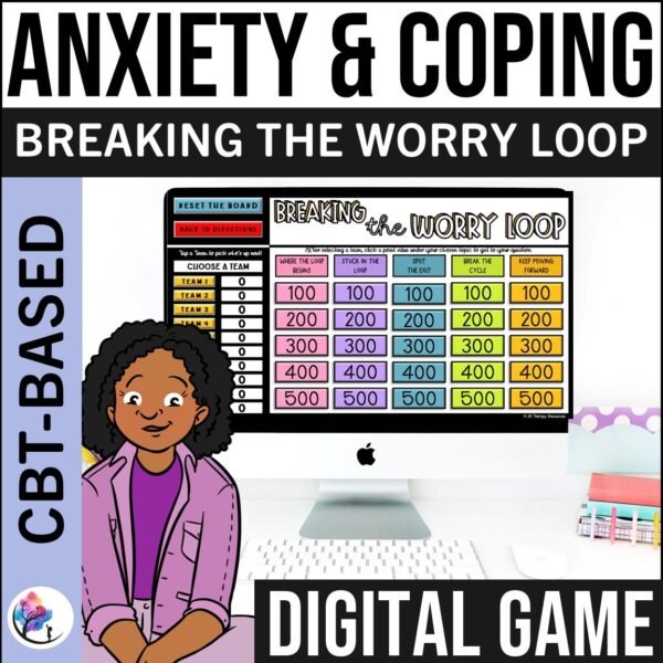 ANXIETY & WORRY MANAGEMENT ACTIVITIES CBT Digital Game Social Emotional Learning