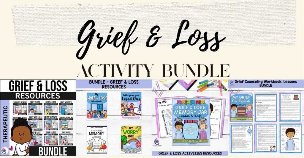 GRIEF & LOSS ACTIVITIES RESOURCES Grief Counseling Workbook, Lessons BUNDLE