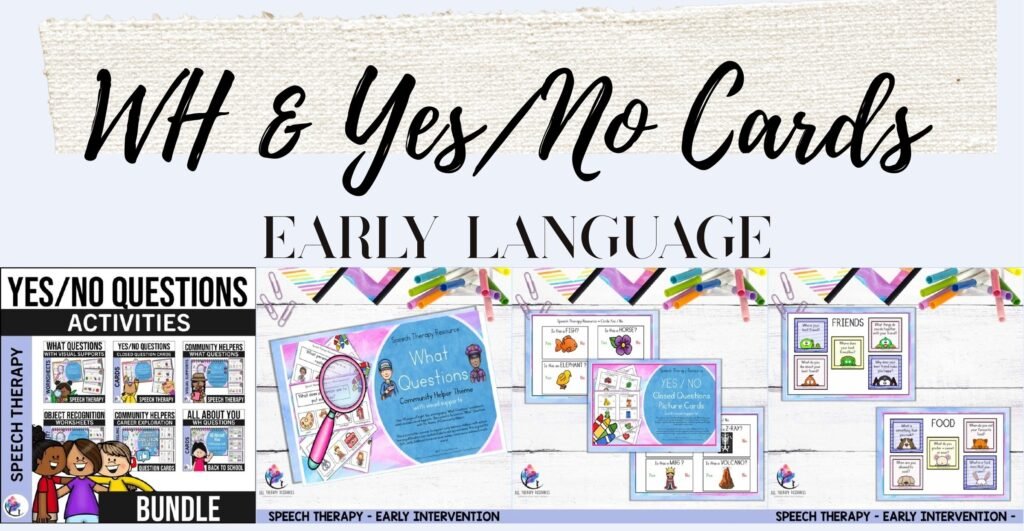 Early Intervention Speech Therapy Bundle cover with sample What question, yes/no question and object recognition picture cards
