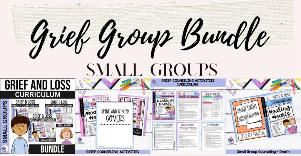 Grief and Loss Small Group Counseling Curriculum Bundle for elementary, middle and high school: cover and sample pages