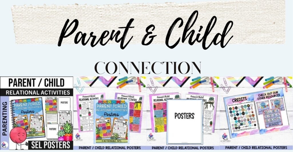 Parent / Child Relational Posters with connection activity ideas