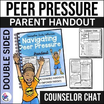 PEER PRESSURE HANDOUT I Coffee with the Counselor Parent Handouts