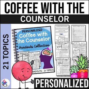PERSONALIZED Coffee with the Counselor Handouts 21 Topics SCHOOL COUNSELING FORM