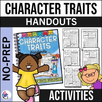 CHARACTER TRAITS HANDOUTS - Character Traits Activities and Lessons