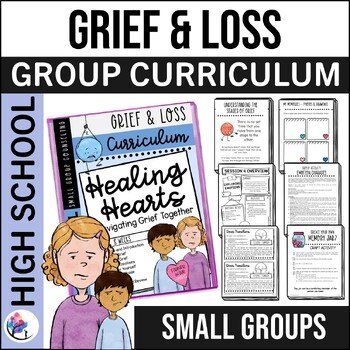 GRIEF & LOSS I COPING SKILLS ACTIVITIES Small Group Counseling Curriculum HIGH