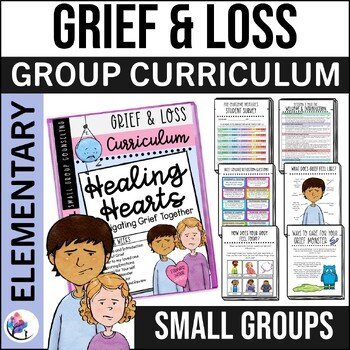 GRIEF COUNSELING ACTIVITIES - SEL Small Group Curriculum - ELEMENTARY SCHOOL