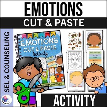 EMOTIONS & FACIAL EXPRESSIONS - Cut & Paste School Counseling Activity