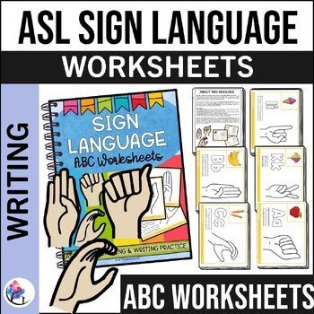 ASL American Sign Language - Alphabet Worksheets and Hand Signs A-Z