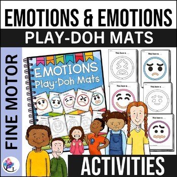EMOTIONS FEELINGS PLAY-DOH MATS - Counseling Activities and SEL Lesson