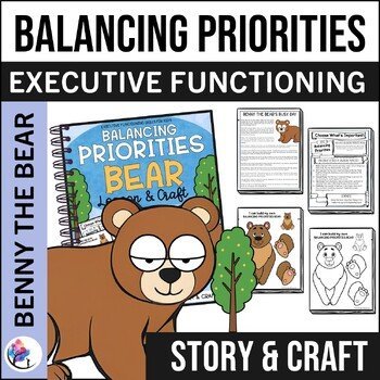 EXECUTIVE FUNCTIONING SKILLS CRAFT & LESSON - BALANCING PRIORITIES BEAR