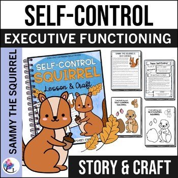 EXECUTIVE FUNCTIONING SKILLS CRAFT & LESSON - SELF-CONTROL SQUIRREL