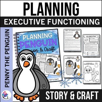 EXECUTIVE FUNCTIONING SKILLS CRAFT & LESSON - PLANNING PENGUIN