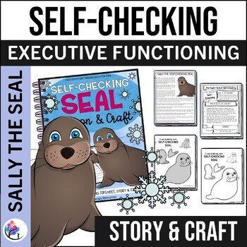 EXECUTIVE FUNCTIONING SKILLS CRAFT & LESSON - SELF CHECKING SEAL