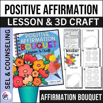 MY POSITIVE AFFIRMATIONS 3D FLOWER BOUQUET - Summer Counseling Craft Activity