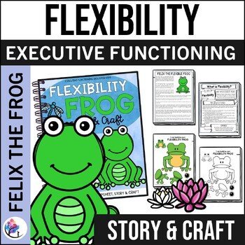 EXECUTIVE FUNCTIONING SKILLS CRAFT & LESSON - FLEXIBILITY FROG