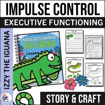 EXECUTIVE FUNCTIONING SKILLS CRAFT & LESSON - IMPULSE CONTROL ACTIVITIES IGUANA