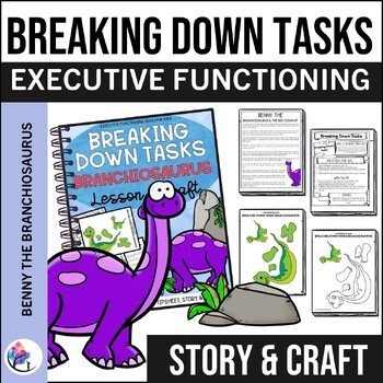 EXECUTIVE FUNCTIONING SKILLS CRAFT & LESSON - BREAKING DOWN TASKS BRANCHIOSAURUS