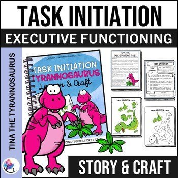 EXECUTIVE FUNCTIONING SKILLS CRAFT & LESSON - TASK INITIATION TYRANNOSAURUS