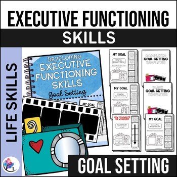 EXECUTIVE FUNCTIONING SKILLS GOAL SETTING PACKAGE - 20 SKILLS FOR KIDS