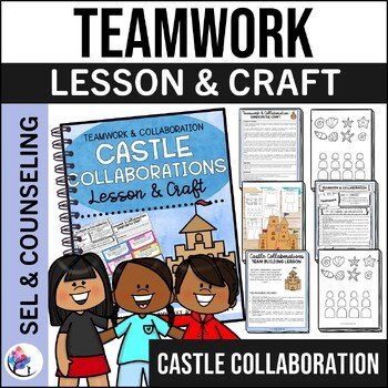 TEAMWORK & COLLABORATION LESSON - Castle Collaborations - Interpersonal Skills