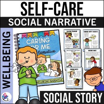 SELF-CARE SOCIAL NARRATIVE STORY - Caring for Me - Emotional Wellbeing