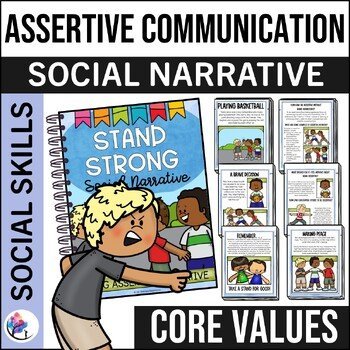 ASSERTIVE SOCIAL NARRATIVE STORY - Core Values & Social Skills Story