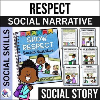 RESPECT SOCIAL NARRATIVE STORY - Core Values Manners & Social Skills Story