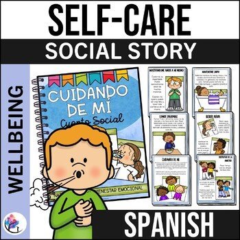 SPANISH VERSION - SELF-CARE SOCIAL NARRATIVE STORY - Caring for Me