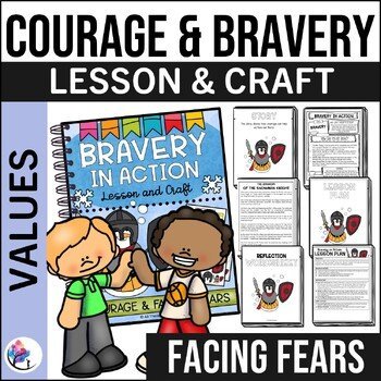 BRAVERY & COURAGE LESSON & CRAFT - Acts of Kindness - Counseling Lesson & Craft