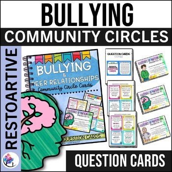 BULLYING LESSONS Restorative Practices Questions Restorative Circles Anti-Bully
