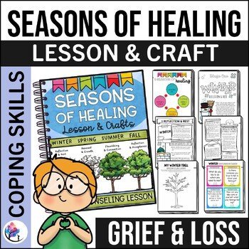 GRIEF COUNSELING LESSON & CRAFT - Grief & Loss -  Seasons of Healing