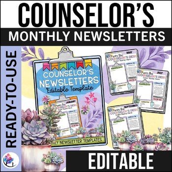 SCHOOL COUNSELORS MONTHLY NEWSLETTERS - Editable Template - Back to School