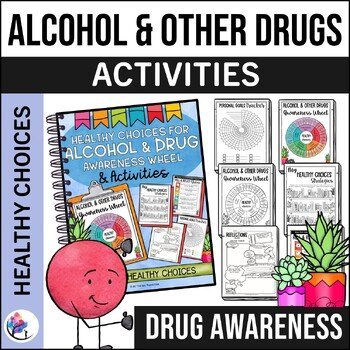 HEALTHY CHOICES FOR ALCOHOL & OTHER DRUGS WHEEL & ACTIVITIES