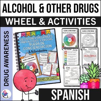 HEALTHY CHOICES FOR ALCOHOL & OTHER DRUGS WHEEL & ACTIVITIES - SPANISH
