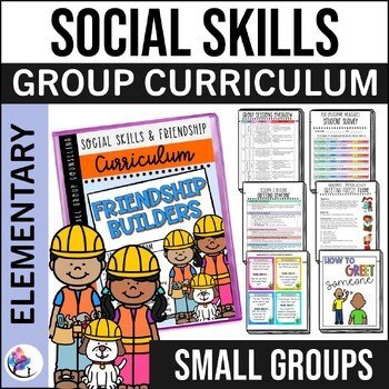 SOCIAL SKILLS ACTIVITIES Friendship Activities Small Group Counseling Curriculum
