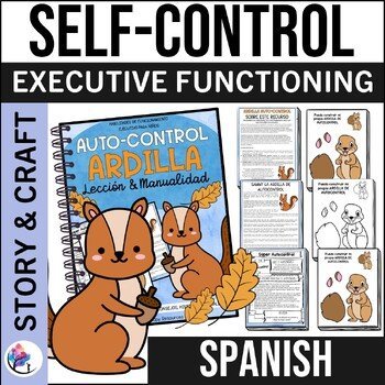 EXECUTIVE FUNCTIONING SKILLS CRAFT & LESSON - SELF-CONTROL SQUIRREL - SPANISH