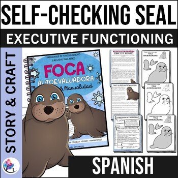 EXECUTIVE FUNCTIONING SKILLS CRAFT & LESSON - SELF CHECKING SEAL - SPANISH
