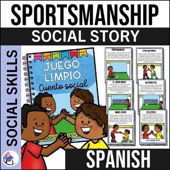 FAIR PLAY SOCIAL NARRATIVE STORY - Sportsmanship & Core Values - SPANISH