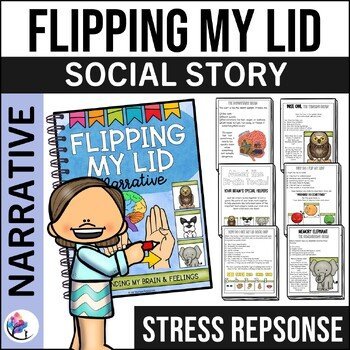FLIPPING YOUR LID NARRATIVE Upstairs & Downstairs Brain Social Story Activities
